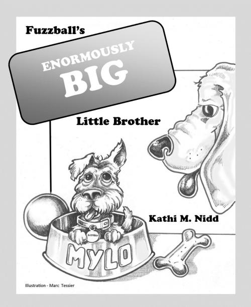 Cover of the book Fuzzball's Enormously Big Little Brother by Kathi M. Nidd, BookBaby