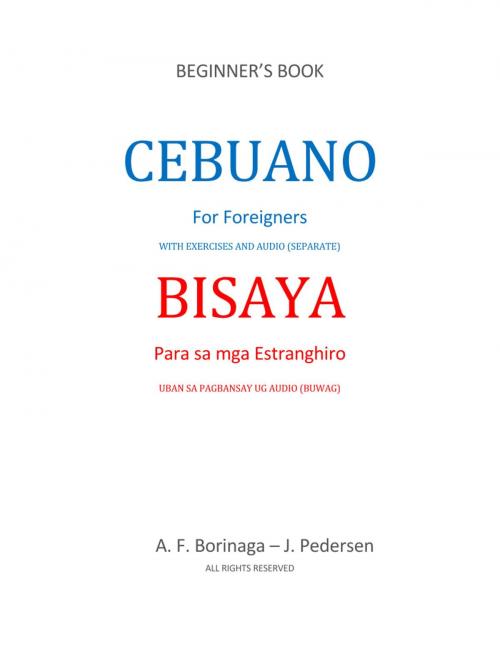 Cover of the book Cebuano for Foreigners by J. Pedersen, A.F. Borinaga, BookBaby