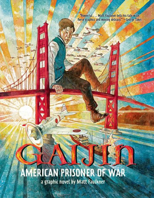 Cover of the book Gaijin: American Prisoner of War by Matt Faulkner, Disney Book Group