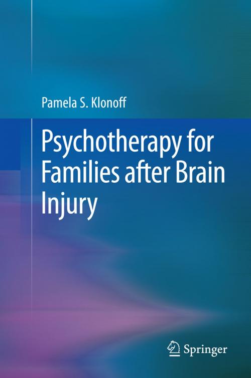 Cover of the book Psychotherapy for Families after Brain Injury by Pamela S. Klonoff, Springer US