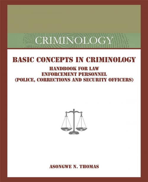 Cover of the book Basic Concepts in Criminology by Asongwe N. Thomas, Trafford Publishing