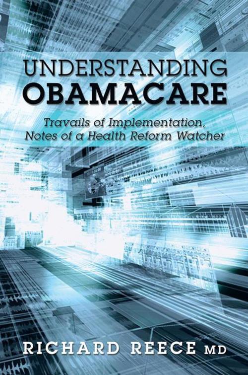 Cover of the book Understanding Obamacare by Richard Reece MD, WestBow Press