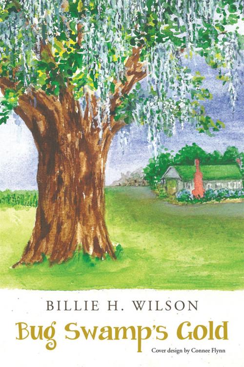 Cover of the book Bug Swamp’S Gold by Billie H. Wilson, WestBow Press