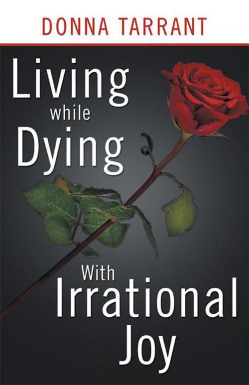 Cover of the book Living While Dying by Donna Tarrant, WestBow Press