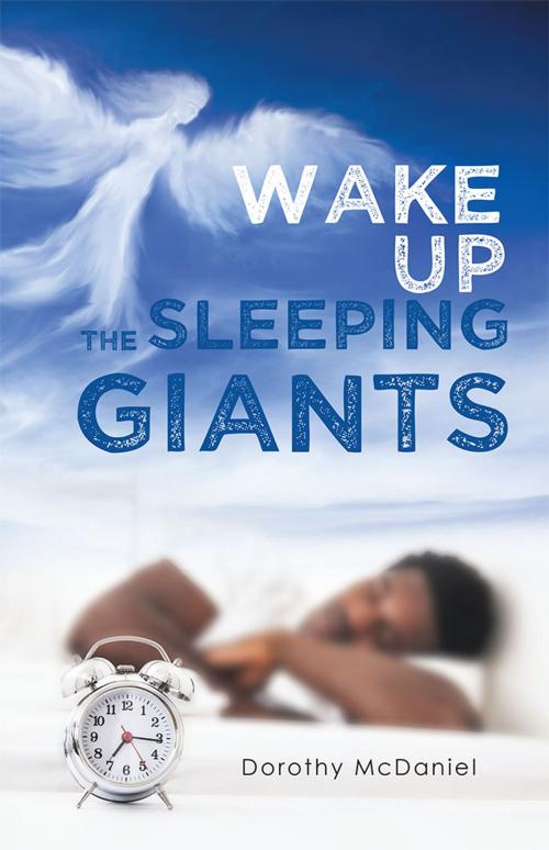 Cover of the book Wake up the Sleeping Giants by Dorothy McDaniel, WestBow Press