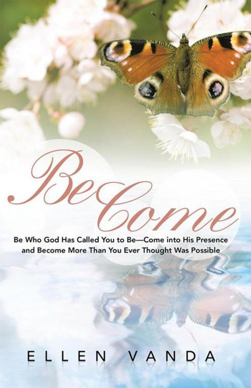 Cover of the book Become by Ellen Vanda, WestBow Press