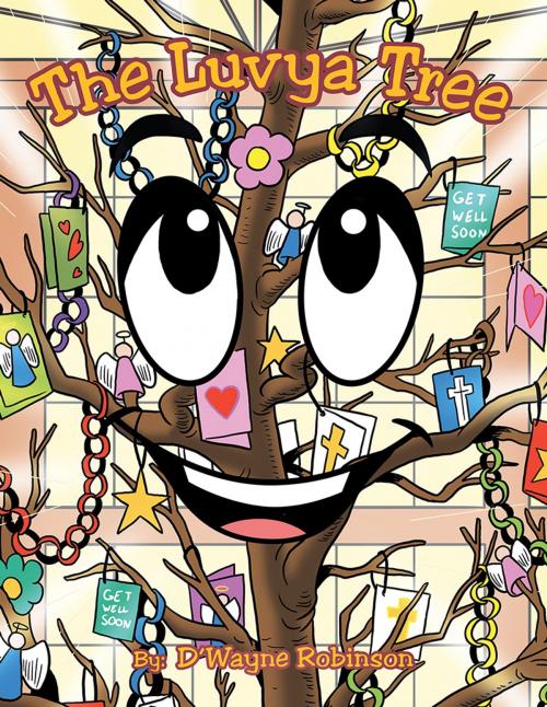 Cover of the book The Luvya Tree by D’Wayne Robinson, WestBow Press