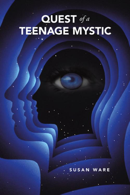 Cover of the book Quest of a Teenage Mystic by Susan Ware, iUniverse