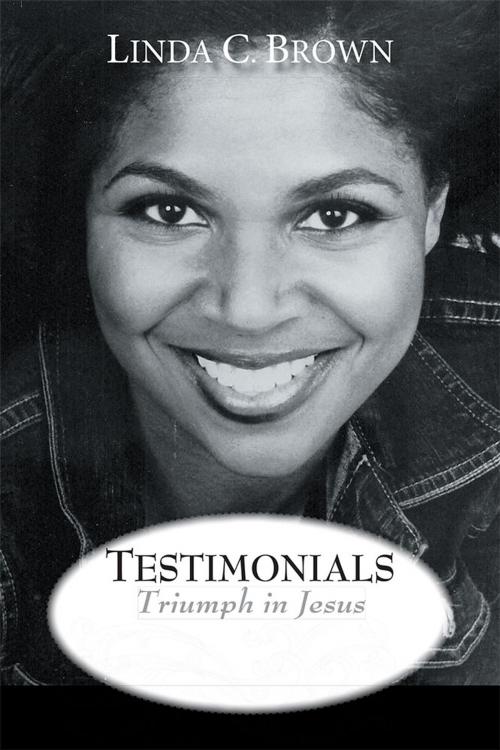 Cover of the book Testimonials by Linda C. Brown, iUniverse