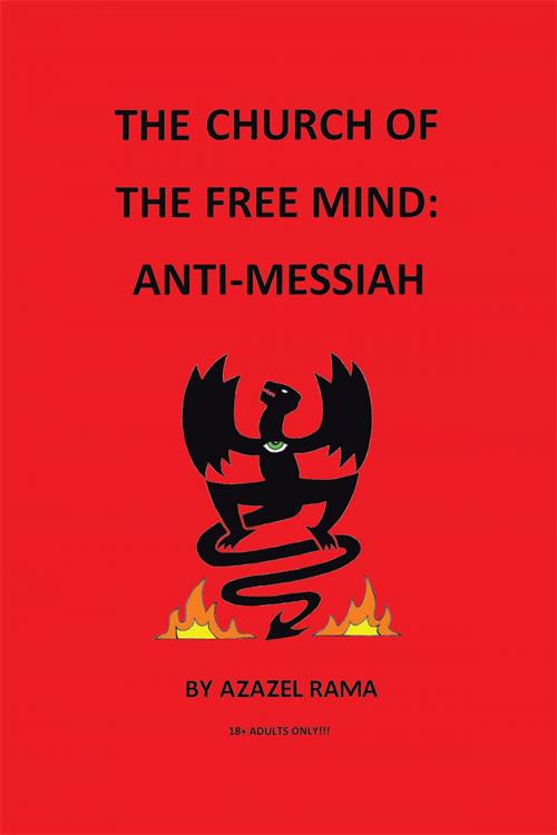 Cover of the book The Church of the Free Mind by Azazel Rama, iUniverse