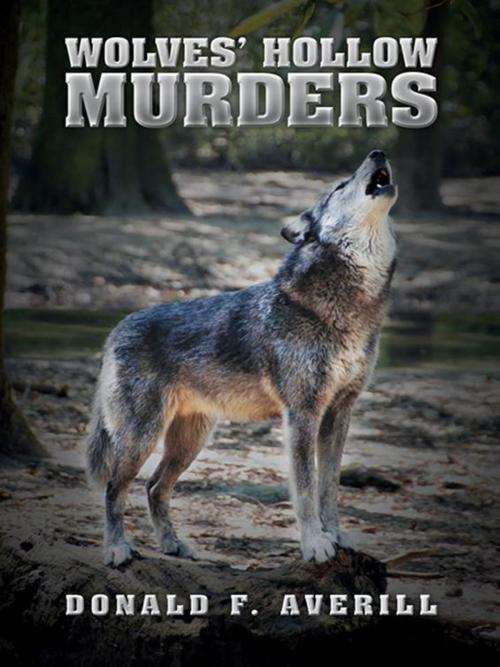 Cover of the book Wolves’ Hollow Murders by Donald F. Averill, iUniverse