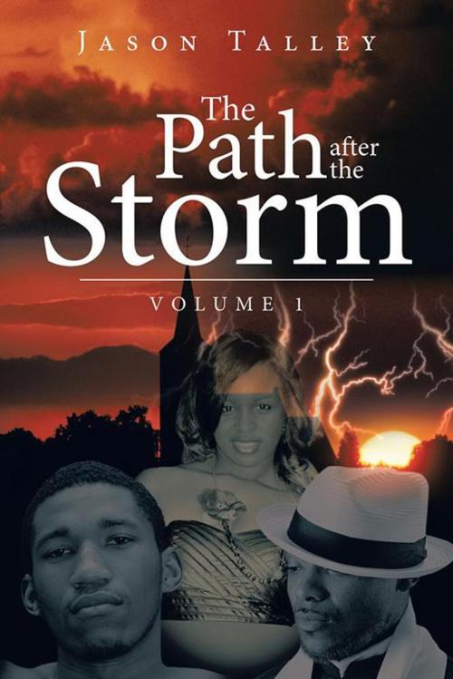 Cover of the book The Path After the Storm by Jason Talley, AuthorHouse