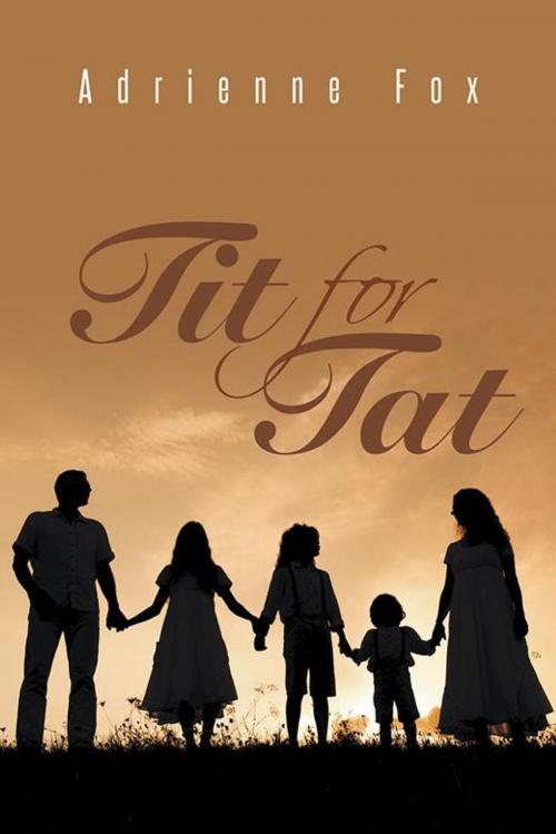 Cover of the book Tit for Tat by Adrienne Fox, AuthorHouse UK