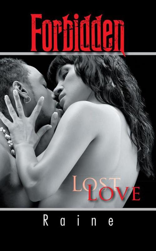 Cover of the book Forbidden by Raine, AuthorHouse