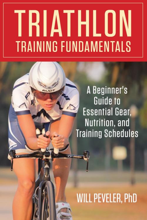 Cover of the book Triathlon Training Fundamentals by Will Peveler, Lyons Press