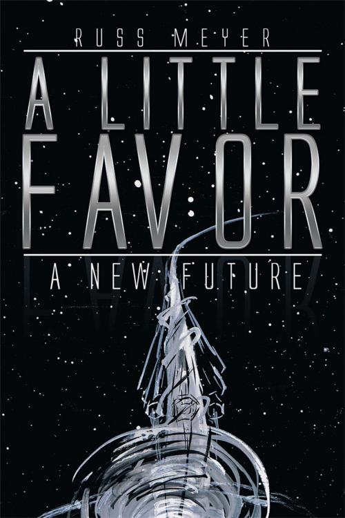 Cover of the book A Little Favor by Russ Meyer, Barrett Hastings, Xlibris US