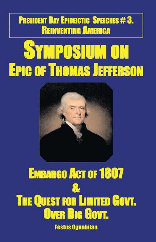 Cover of the book Symposium on Epic of Thomas Jefferson by Festus Ogunbitan, Xlibris US