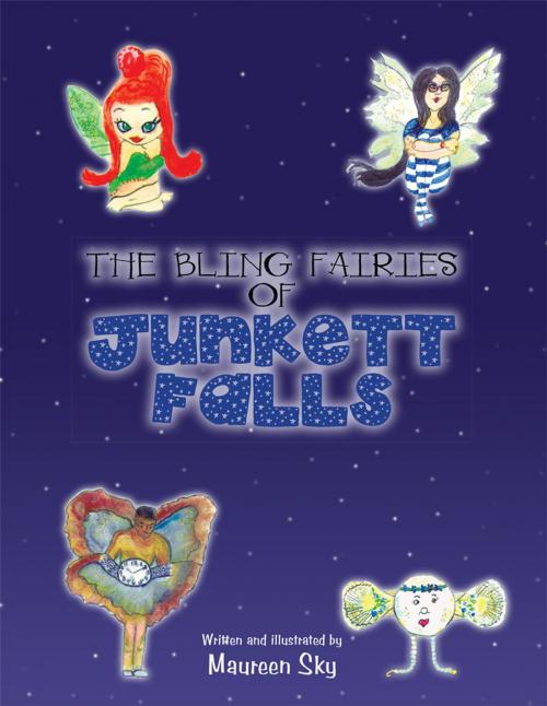 Cover of the book The "Bling" Fairies of Junkett Falls by Maureen Sky, Xlibris US