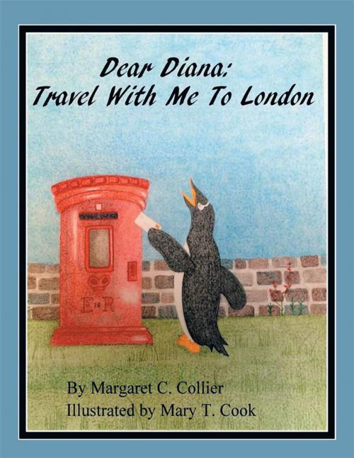 Cover of the book Dear Diana: Travel with Me to London by Margaret C. Collier, Xlibris US