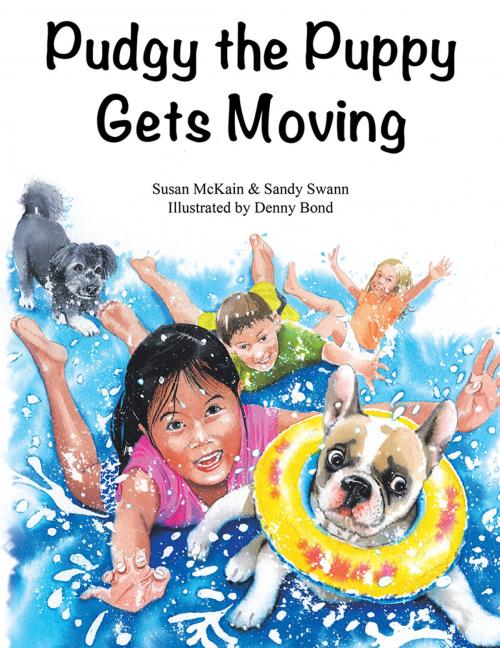 Cover of the book Pudgy the Puppy Gets Moving by Susan Mckain, Sandy Swann, AuthorHouse