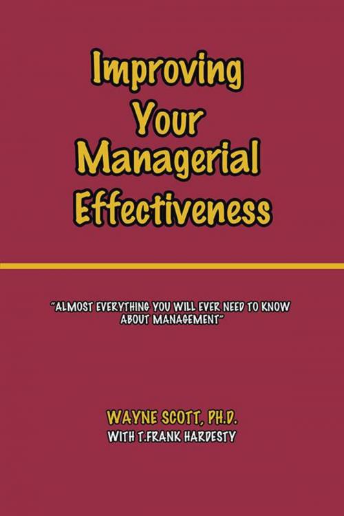 Cover of the book Improving Your Managerial Effectiveness by Wayne Scott, AuthorHouse