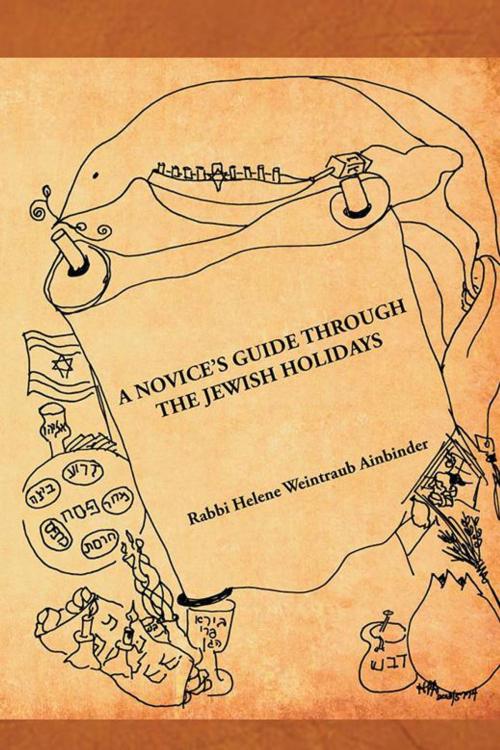 Cover of the book A Novice’S Guide Through the Jewish Holidays by Rabbi Helene Weintraub Ainbinder, AuthorHouse