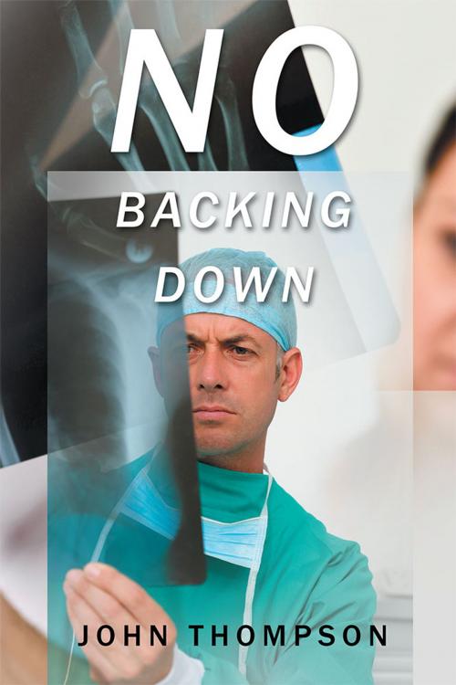 Cover of the book No Backing Down by John Thompson, AuthorHouse