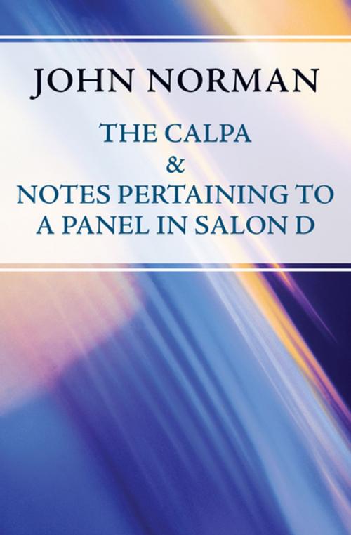 Cover of the book The Calpa & Notes Pertaining to a Panel in Salon D by John Norman, Open Road Media