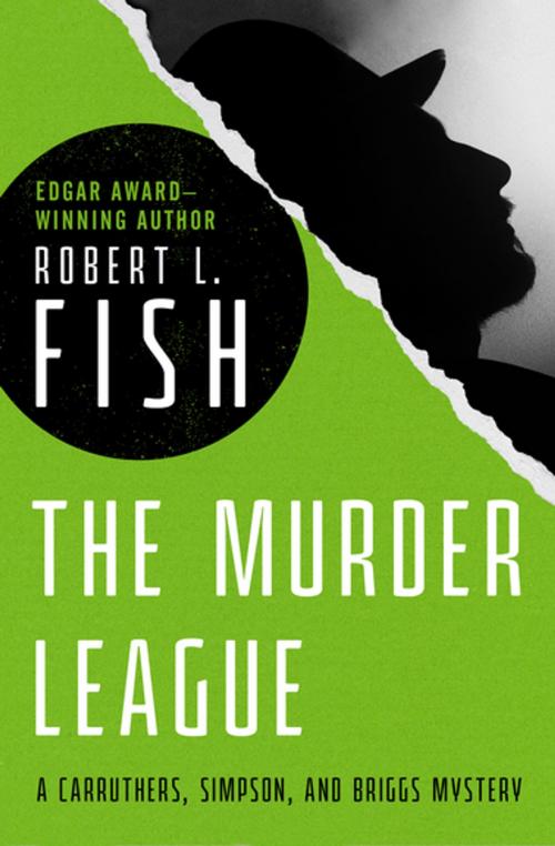 Cover of the book The Murder League by Robert L. Fish, MysteriousPress.com/Open Road