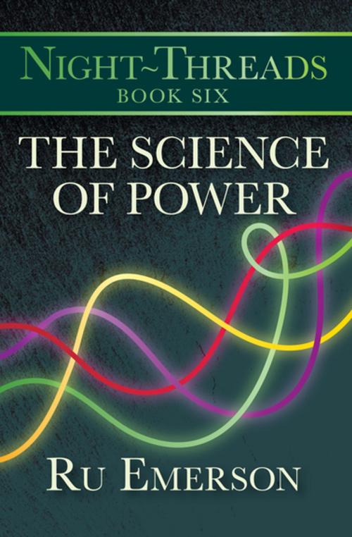 Cover of the book The Science of Power by Ru Emerson, Open Road Media