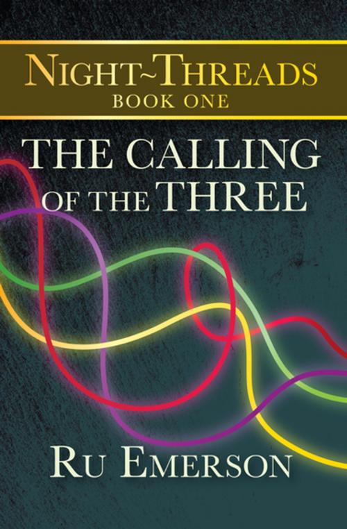 Cover of the book The Calling of the Three by Ru Emerson, Open Road Media