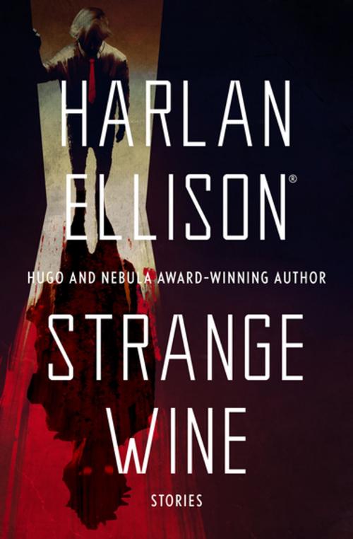 Cover of the book Strange Wine by Harlan Ellison, Open Road Media