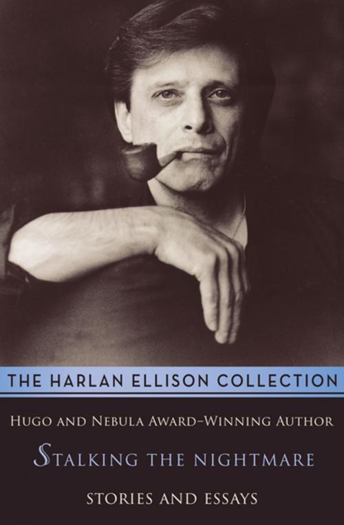 Cover of the book Stalking the Nightmare by Harlan Ellison, Open Road Media
