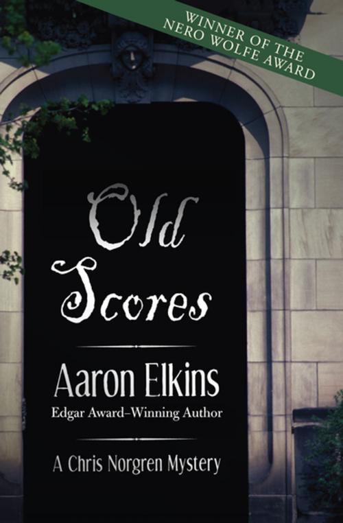Cover of the book Old Scores by Aaron Elkins, Open Road Media
