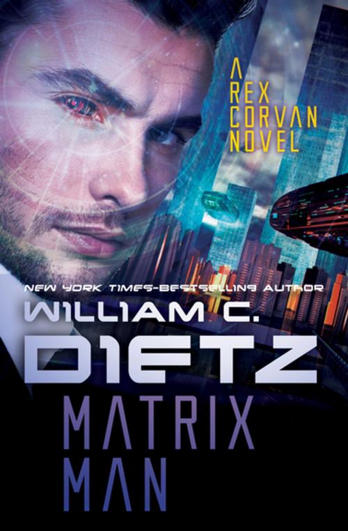 Cover of the book Matrix Man by William C. Dietz, Open Road Media