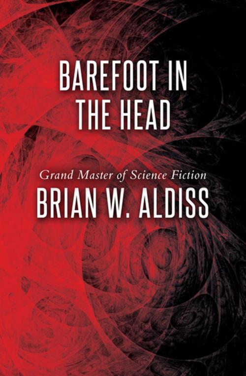 Cover of the book Barefoot in the Head by Brian W. Aldiss, Open Road Media