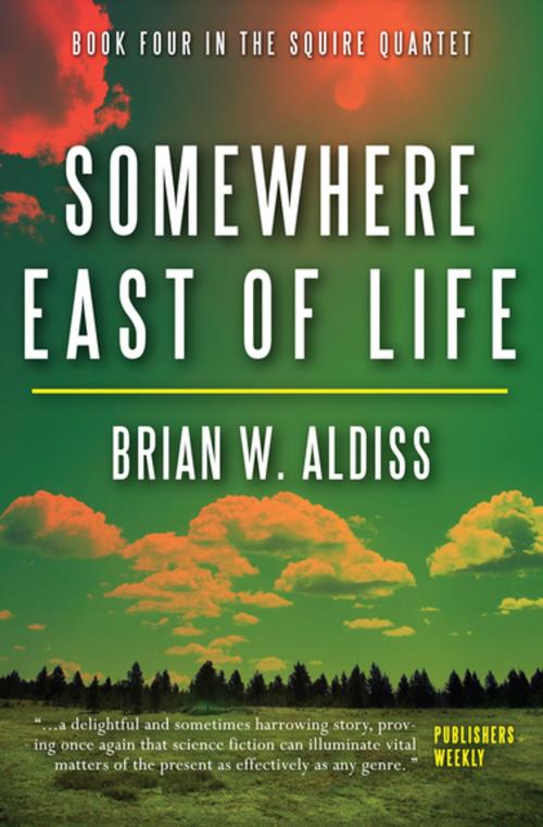 Cover of the book Somewhere East of Life by Brian W. Aldiss, Open Road Media