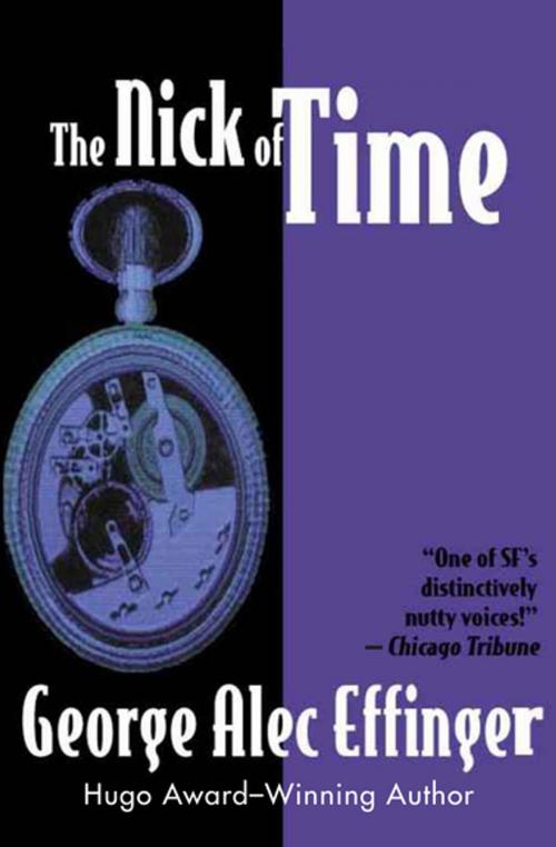 Cover of the book The Nick of Time by George Alec Effinger, Open Road Media