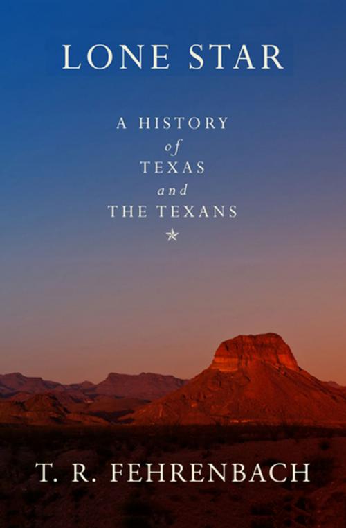 Cover of the book Lone Star by T. R. Fehrenbach, Open Road Media