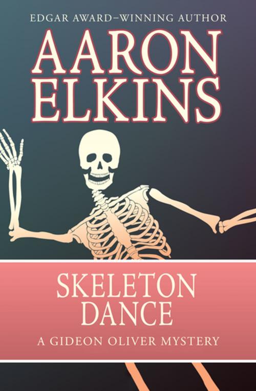 Cover of the book Skeleton Dance by Aaron Elkins, Open Road Media