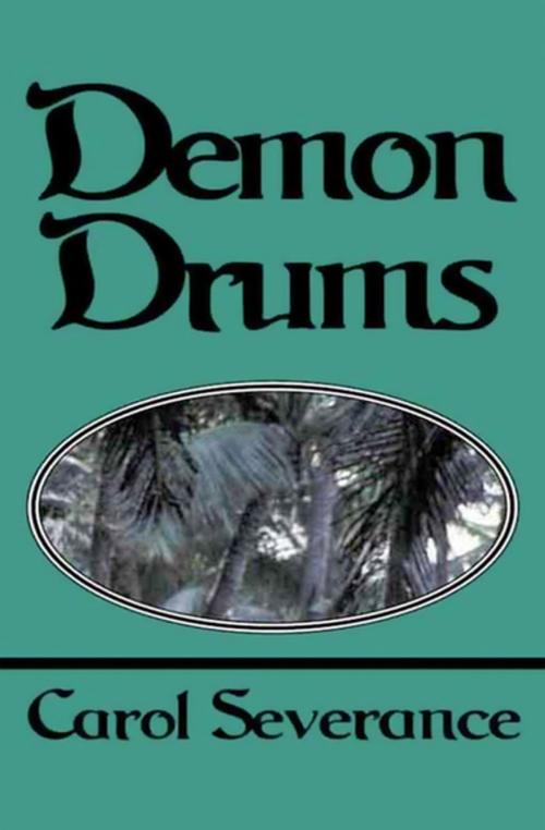 Cover of the book Demon Drums by Carol Severance, Open Road Media