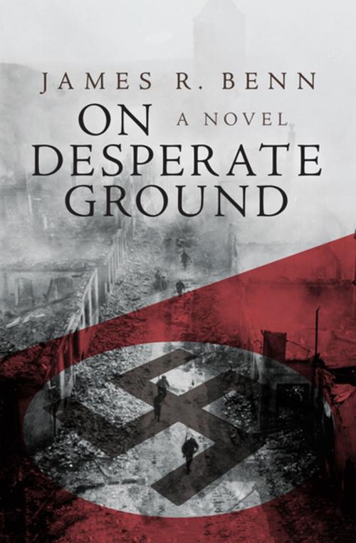 Cover of the book On Desperate Ground by James R. Benn, Open Road Media