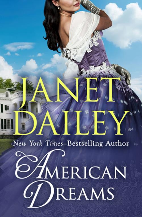 Cover of the book American Dreams by Janet Dailey, Open Road Media