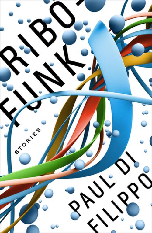 Cover of the book Ribofunk by Paul Di Filippo, Open Road Media