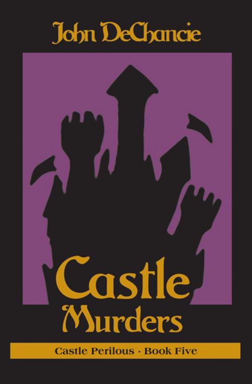 Cover of the book Castle Murders by John DeChancie, Open Road Media