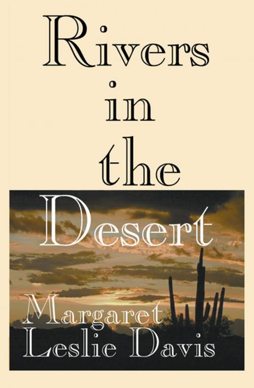 Cover of the book Rivers in the Desert by Margaret Leslie Davis, Open Road Media
