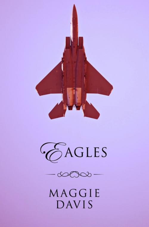 Cover of the book Eagles by Maggie Davis, Open Road Media