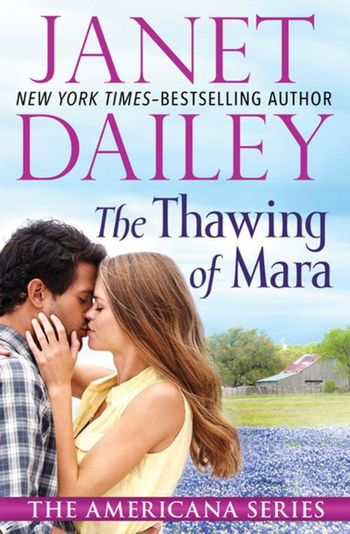 Cover of the book The Thawing of Mara by Janet Dailey, Open Road Media