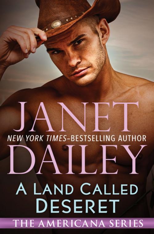 Cover of the book A Land Called Deseret by Janet Dailey, Open Road Media
