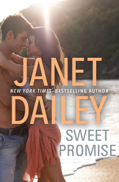 Cover of the book Sweet Promise by Janet Dailey, Open Road Media